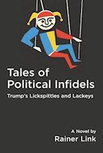 Tales of Political Infidels: Trump's Lickspittles and Lackeys 