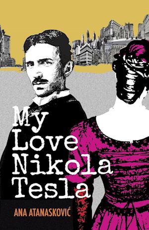 My Love Nikola Tesla