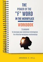 The Power of the "F" Word in the Workplace Workbook 