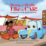 Strong and Healthy- Like a Car! 