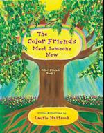 The Color Friends Meet Someone New: Color Friends Book 2 