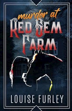 Murder at Red Gem Farm: A Cozy Murder Mystery