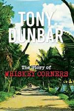 The Story of Whiskey Corners 