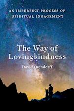 The Way of Lovingkindness: An Imperfect Process of Spiritual Engagement 