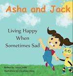 Asha and Jack Living Happy When Sometimes Sad 