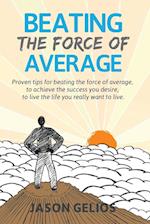 Beating The Force Of Average 