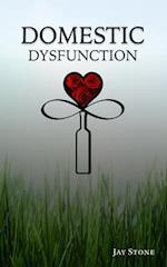 Domestic Dysfunction 