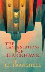 The Lamentations of Blackhawk 