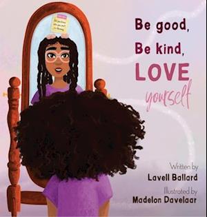 Be Good, Be Kind, Love Yourself