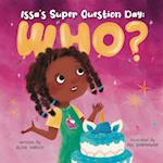 Issa's Super Question Day