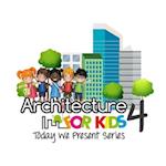 Architecture for Kids 4 - Today We Present Series 