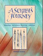 A Scribe's Journey: Drawing, Lettering, Painting, Writing 