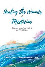 Healing the Wounds of Medicine