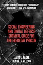 Social Engineering and Digital Defense Survival Guide for the Everyday Person