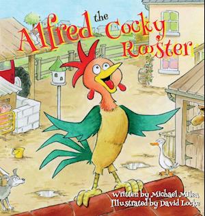 Alfred the Cocky Rooster