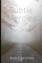 Subtle Mercies 