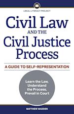 Civil Law and the Civil Justice Process: A Guide to Self-Representation 