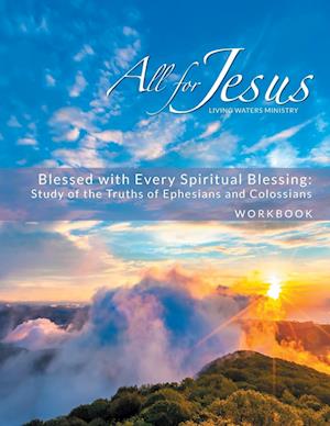 Blessed with Every Spiritual Blessing - Workbook