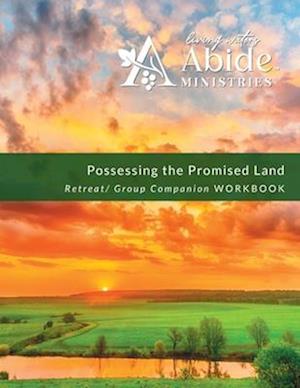 Possessing the Promised Land - Retreat / Companion Workbook