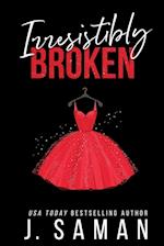 Irresistibly Broken: Special Edition Cover 