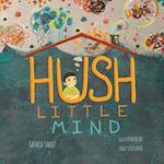 Hush Little Mind 