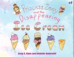 Princess Zoey and the Disappearing Ice Cream