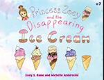 Princess Zoey and the Disappearing Ice Cream 