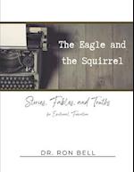 The Eagle and the Squirrel: Stories, Fables and Truths for Emotional Formation 