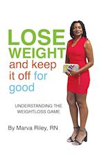 Lose Weight and Keep It Off for Good! 