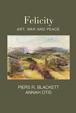 Felicity, Art, War and Peace 