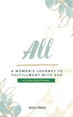 ALL: A Woman's Journey to Fulfillment with God: A 21-Day Devotional 