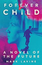 ForeverChild: A Novel of the Future 