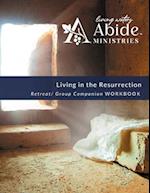 Living in the Resurrection - Retreat/Companion Workbook 