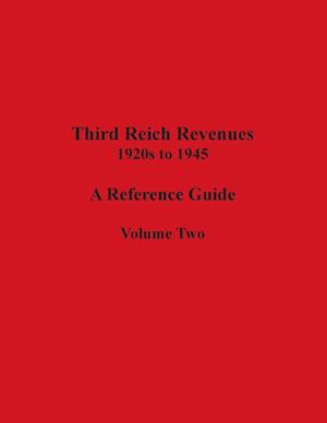 Third Reich Revenues - A Reference Guide