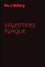 VALENTINES PLAGUE 