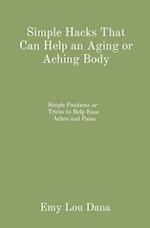 Simple Hacks That Can Help an Aging or Aching Body