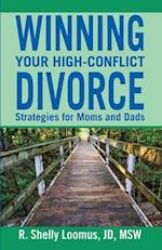 Winning Your High-Conflict Divorce 