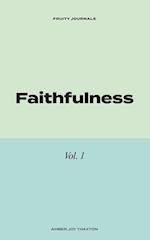 Faithfulness: 30 Day Journal Devotional 