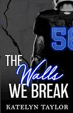 The Walls We Break 