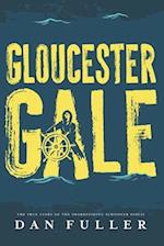 Gloucester Gale: The True Story of the Swordfishing Schooner Dorcas 