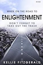 When on the Road to Enlightenment Don't Forget to Take out the Trash: Revised 