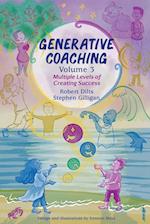 Generative Coaching Volume 3: Multiple Levels of Creating Success 
