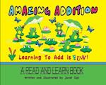 Amazing Addition, Learning to Add is Fun!: A Read and Learn Book 