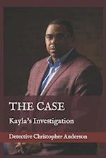 The Case: Kayla's Investigation 