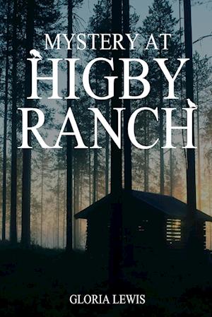 Mystery at Higby Ranch