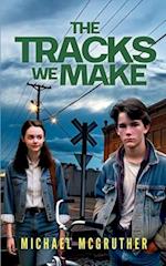 The Tracks We Make 