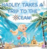 Hadley Takes a Trip to the Ocean! 