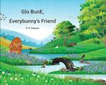 Glo BunE, Everybunny's Friend 