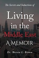 The Secrets and Seductions of Living in the Middle East 