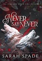 Never Say Never: the Gem and Ryker Collection 